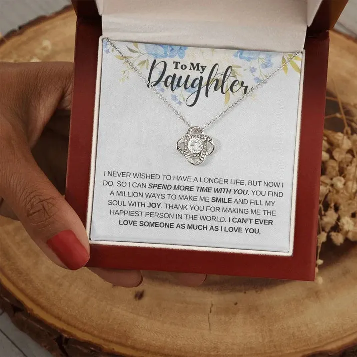 To My Daughter necklace, You Make Me The Happiest Person Love Knot Necklace